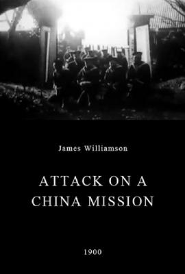 Attack on a China Mission (1900)